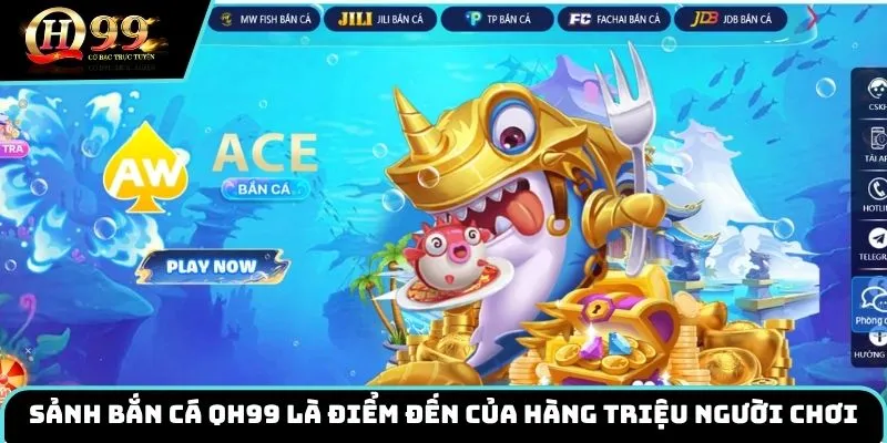 Sảnh bắn cá là điểm đến của hàng triệu người chơi 