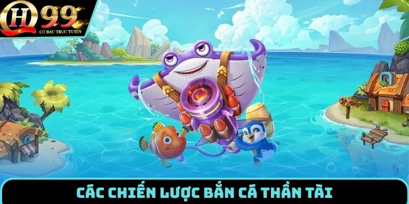 Tổng hợp mẹo bắn cá thần tài hiệu quả nhất