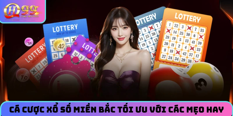 Cá cược xổ số miền Bắc tối ưu với các mẹo hay