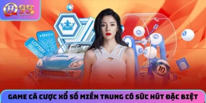 Game cá cược xổ số miền Trung có sức hút đặc biệt