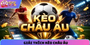 Giải thích kèo châu Âu