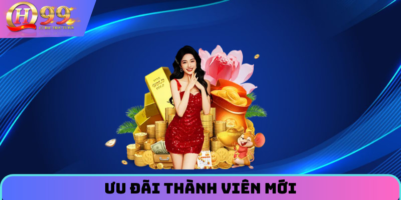 Ưu đãi thành viên mới