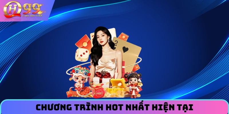 Chương trình hot nhất hiện tại