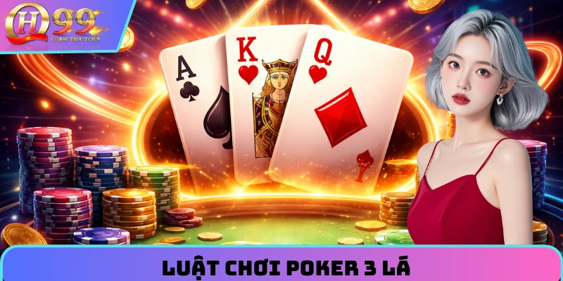 Luật chơi poker 3 lá