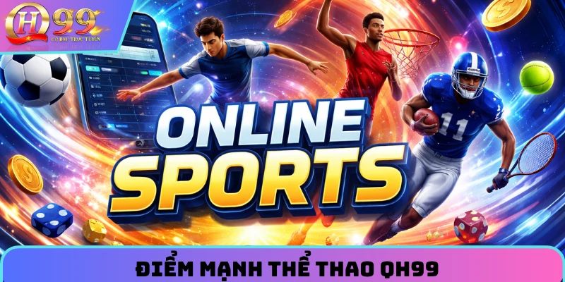 Điểm mạnh thể thao QH99