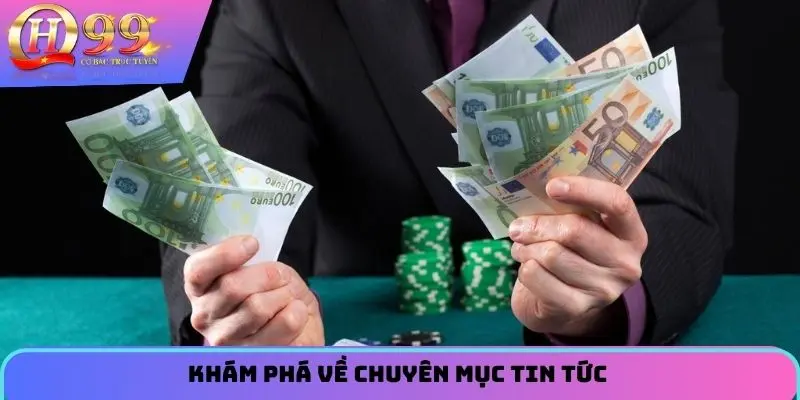 Khám phá về chuyên mục tin tức